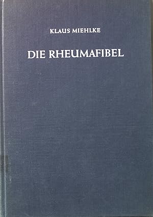 Bild des Verkufers fr Die Rheumafibel. zum Verkauf von books4less (Versandantiquariat Petra Gros GmbH & Co. KG)