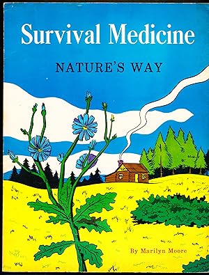 SURVIVAL MEDICINE. Nature's Way.