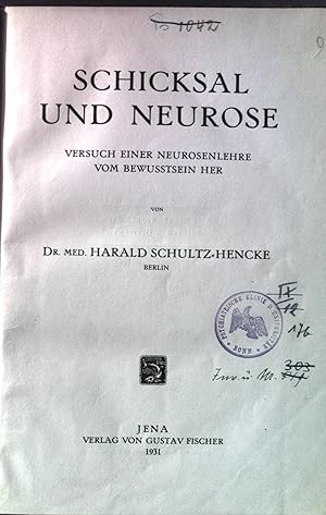 Bild des Verkufers fr Schicksal und Neurose: Versuch einer Neurosenlehre vom Bewusstsein her. zum Verkauf von books4less (Versandantiquariat Petra Gros GmbH & Co. KG)