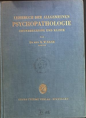 Imagen del vendedor de Lehrbuch der allgemeinen Psychopathologie: Grundbegriffe und Klinik. a la venta por books4less (Versandantiquariat Petra Gros GmbH & Co. KG)