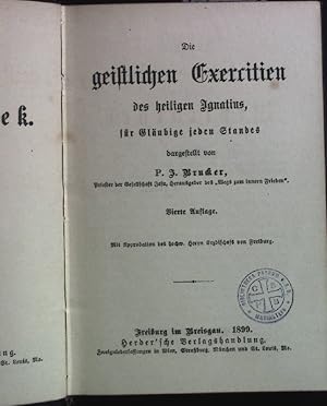 Bild des Verkufers fr Die geistlichen Exercitien des heiligen Ignatius, fr Glubige jeden Standes. Ascetische Bibliothek. zum Verkauf von books4less (Versandantiquariat Petra Gros GmbH & Co. KG)