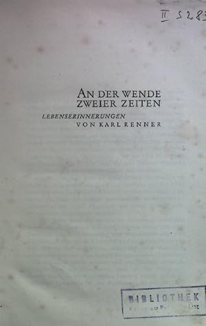 Bild des Verkufers fr An der Wende zweier Zeiten: Lebenserinnerungen. zum Verkauf von books4less (Versandantiquariat Petra Gros GmbH & Co. KG)