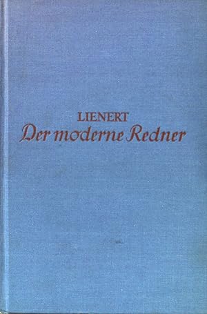 Bild des Verkufers fr Der moderne Redner: Eine Einfhrung in die Redekunst nebst einer kurzen Geschichte der Beredsamkeit und einer Sammlung vollstndiger Reden aus neuester Zeit. zum Verkauf von books4less (Versandantiquariat Petra Gros GmbH & Co. KG)