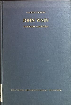 Bild des Verkufers fr John Wain: Schriftsteller und Kritiker. zum Verkauf von books4less (Versandantiquariat Petra Gros GmbH & Co. KG)