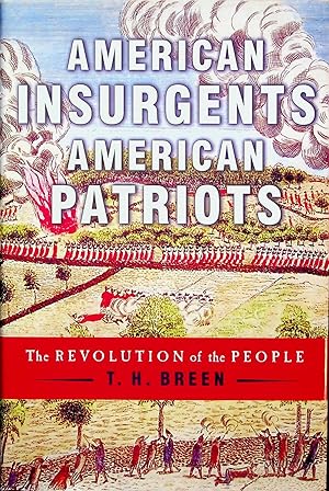 Immagine del venditore per American Insurgents American Patriots: The Revolution of the People venduto da Adventures Underground