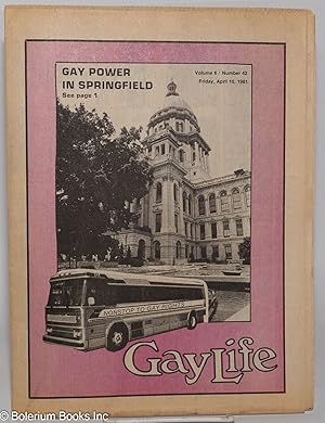 Bild des Verkufers fr GayLife: the international gay newsleader; vol. 6, #42, Friday, April 10, 1981; Gay Power in Springfield zum Verkauf von Bolerium Books Inc.