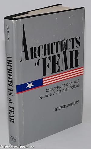 Architects of fear: conspiracy theories and paranoia in American politics
