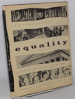 Imagen del vendedor de The Pursuit of Equality: A Half Century with the American Jewish Committee a la venta por Bolerium Books Inc.