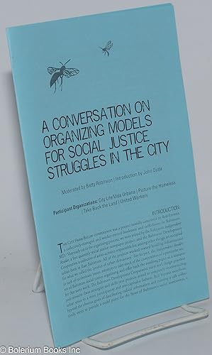 A Conversation on Organizing Models for Social Justice Struggles in the City