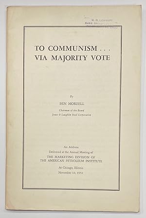 To Communism. via majority vote, an address delivered at the annual meeting of the marketing divi...