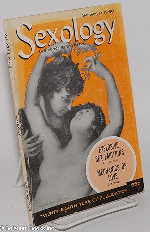 Bild des Verkufers fr Sexology: sex science illustrated; vol. 27, #2, September, 1960; Explosive Sex Emotions/Mechanics of Love zum Verkauf von Bolerium Books Inc.