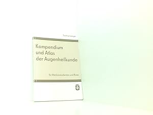 Image du vendeur pour Kompendium und Atlas der Augenheilkunde fr Medizinstudenten und rzte mis en vente par Book Broker