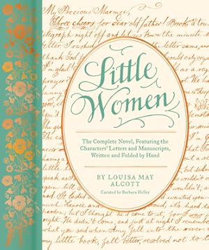 Immagine del venditore per Little Women: The Complete Novel, Featuring Letters and Ephemera from the Characters' Correspondence, Written and Folded by Hand (Hardback or Cased Book) venduto da BargainBookStores