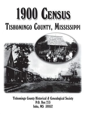 Image du vendeur pour Tishomingo Co, MS 1900 Census (Hardback or Cased Book) mis en vente par BargainBookStores