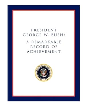 Seller image for President George W. Bush: A Remarkable Record of Achievement (Paperback or Softback) for sale by BargainBookStores
