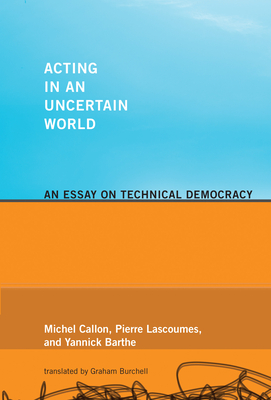 Seller image for Acting in an Uncertain World: An Essay on Technical Democracy (Paperback or Softback) for sale by BargainBookStores