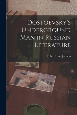 Image du vendeur pour Dostoevsky's Underground Man in Russian Literature (Paperback or Softback) mis en vente par BargainBookStores