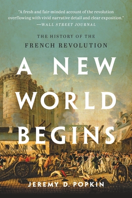 Seller image for A New World Begins: The History of the French Revolution (Paperback or Softback) for sale by BargainBookStores