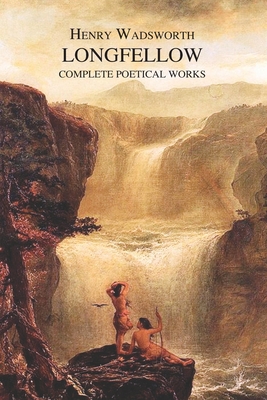 Image du vendeur pour The Complete Poetical Works of Henry Wadsworth Longfellow (Paperback or Softback) mis en vente par BargainBookStores