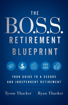 Seller image for The B.O.S.S. Retirement Blueprint: Your Guide to a Secure and Independent Retirement (Paperback or Softback) for sale by BargainBookStores