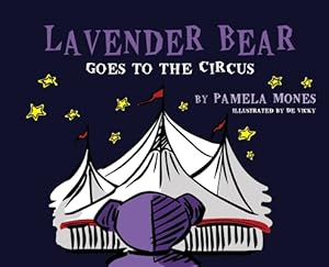 Image du vendeur pour Lavender Bear: Goes to the Circus (Hardback or Cased Book) mis en vente par BargainBookStores