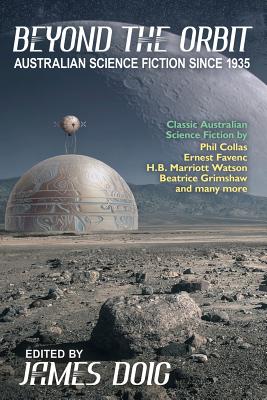 Seller image for Beyond the Orbit: Australian Science Fiction to 1935 (Paperback or Softback) for sale by BargainBookStores