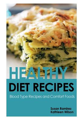 Immagine del venditore per Healthy Diet Recipes: Blood Type Recipes and Comfort Foods (Paperback or Softback) venduto da BargainBookStores