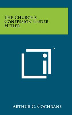Imagen del vendedor de The Church's Confession Under Hitler (Hardback or Cased Book) a la venta por BargainBookStores