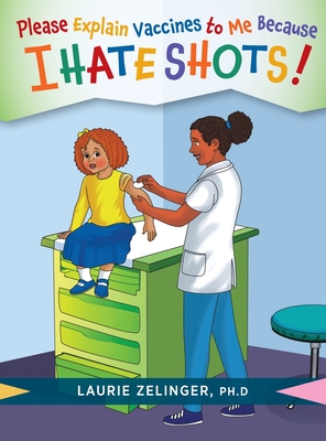 Seller image for Please Explain Vaccines to Me: Because I HATE SHOTS! (Hardback or Cased Book) for sale by BargainBookStores