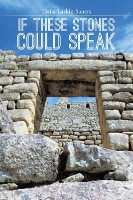 Bild des Verkufers fr If These Stones Could Speak (Paperback or Softback) zum Verkauf von BargainBookStores