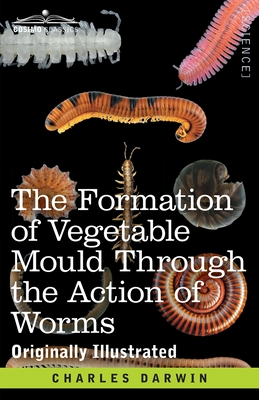 Seller image for The Formation of Vegetable Mould Through the Action of Worms: with Observations on their Habits (Paperback or Softback) for sale by BargainBookStores