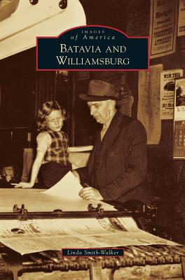 Seller image for Batavia and Williamsburg (Hardback or Cased Book) for sale by BargainBookStores