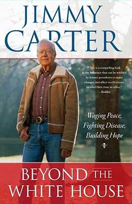 Seller image for Beyond the White House: Waging Peace, Fighting Disease, Building Hope (Paperback or Softback) for sale by BargainBookStores