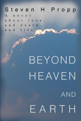 Seller image for Beyond Heaven and Earth: A novel about love, and death.and life (Paperback or Softback) for sale by BargainBookStores