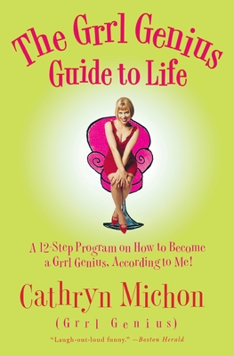Seller image for The Grrl Genius Guide to Life: A Twelve-Step Program on How to Become a Grrl Genius, According to Me! (Paperback or Softback) for sale by BargainBookStores