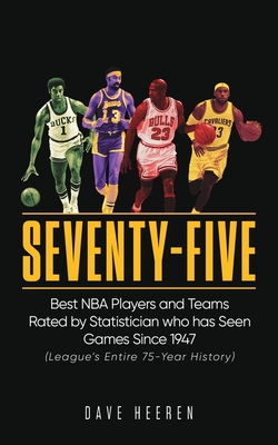 Immagine del venditore per Seventy-Five: Best NBA Players and Teams Rated by Statistician who has Seen Games Since 1947 (Paperback or Softback) venduto da BargainBookStores