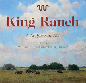 Seller image for King Ranch, 24: A Legacy in Art (Hardback or Cased Book) for sale by BargainBookStores