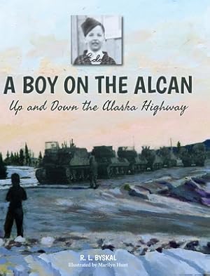 Seller image for A Boy on the Alcan: Up and Down the Alaska Highway (Hardback or Cased Book) for sale by BargainBookStores