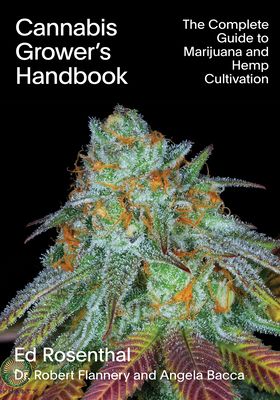 Seller image for Cannabis Grower's Handbook: The Complete Guide to Marijuana and Hemp Cultivation (Paperback or Softback) for sale by BargainBookStores