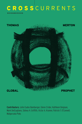 Imagen del vendedor de Crosscurrents: Thomas Merton Global Prophet: Volume 58, Number 4, December 2008 (Paperback or Softback) a la venta por BargainBookStores