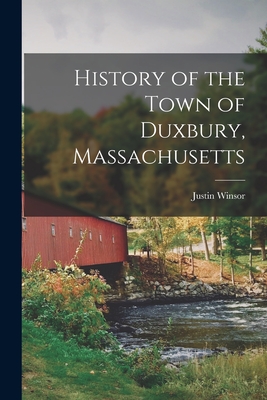 Seller image for History of the Town of Duxbury, Massachusetts (Paperback or Softback) for sale by BargainBookStores