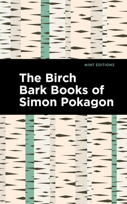 Seller image for The Birch Bark Books of Simon Pokagon (Paperback or Softback) for sale by BargainBookStores