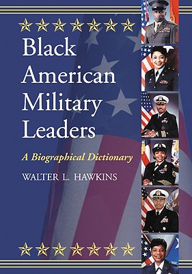 Seller image for Black American Military Leaders: A Biographical Dictionary (Paperback or Softback) for sale by BargainBookStores