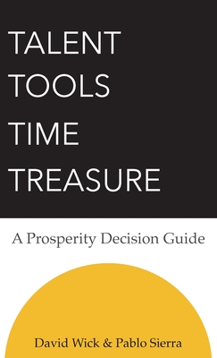 Seller image for Talent Tools Time Treasure - A Prosperity Decision Guide (Hardback or Cased Book) for sale by BargainBookStores
