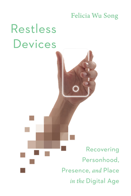 Seller image for Restless Devices: Recovering Personhood, Presence, and Place in the Digital Age (Paperback or Softback) for sale by BargainBookStores