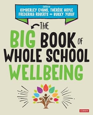 Seller image for The Big Book of Whole School Wellbeing - Moved from November (Paperback or Softback) for sale by BargainBookStores