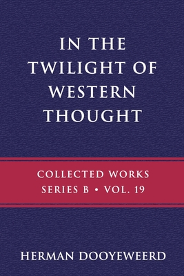 Immagine del venditore per In the Twilight of Western Thought: Studies in the Pretended Autonomy of Philosophical Thought (Paperback or Softback) venduto da BargainBookStores