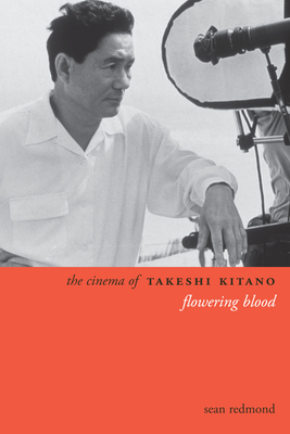 Immagine del venditore per The Cinema of Takeshi Kitano: Flowering Blood (Paperback or Softback) venduto da BargainBookStores