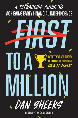 Immagine del venditore per First to a Million: A Teenager's Guide to Achieving Early Financial Independence (Paperback or Softback) venduto da BargainBookStores