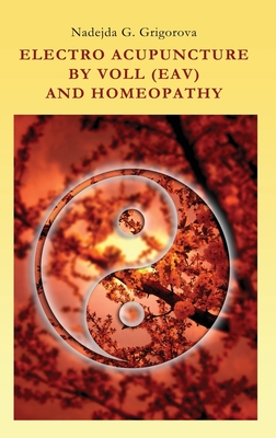 Seller image for Electro Acupuncture by Voll (Eav) and Homeopathy (Hardback or Cased Book) for sale by BargainBookStores